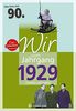 Wir vom Jahrgang 1929 - Kindheit und Jugend (Jahrgangsbände): 90. Geburtstag