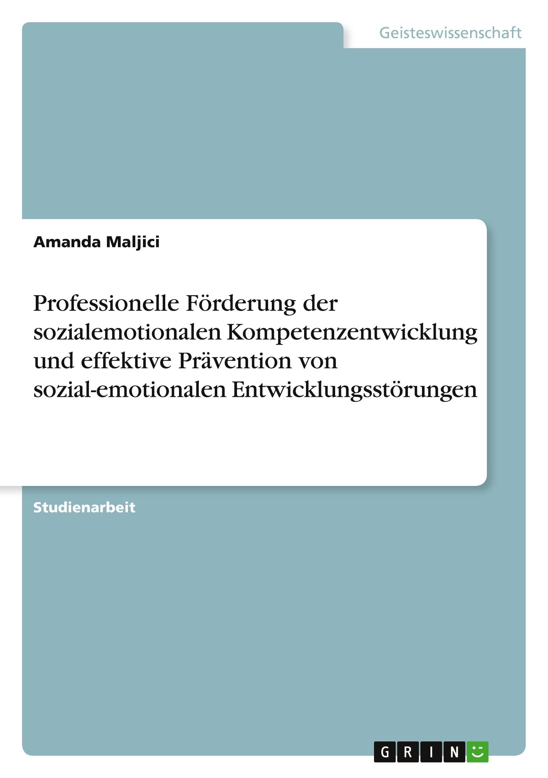 Professionelle Förderung der sozialemotionalen Kompetenzentwicklung und effektive Prävention von sozial-emotionalen Entwicklungsstörungen