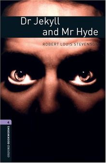 9. Schuljahr, Stufe 2 - Dr Jekyll and Mr Hyde - Neubearbeitung: Reader - Stage 4: 1400 Headwords (Oxford Bookworms ELT)