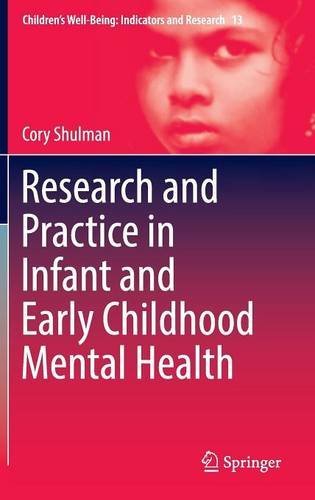 Research and Practice in Infant and Early Childhood Mental Health (Children's Well-Being: Indicators and Research)