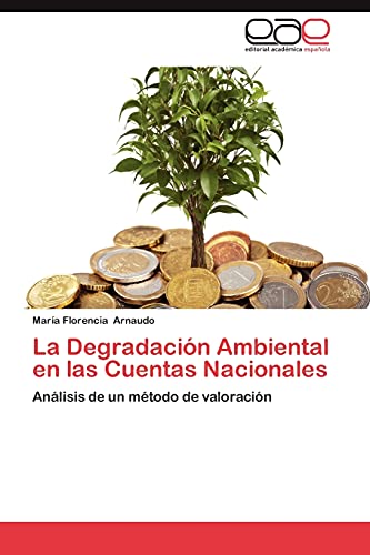 La Degradación Ambiental en las Cuentas Nacionales: Análisis de un método de valoración