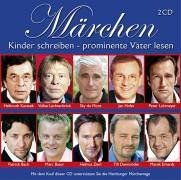 Märchen - Kinder schreiben - prominente Väter lesen. 2 CDs