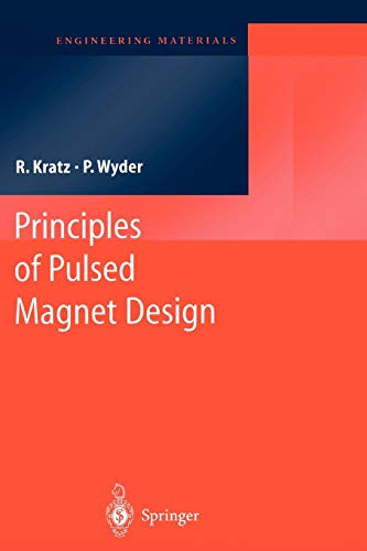 Principles of Pulsed Magnet Design (Engineering Materials)