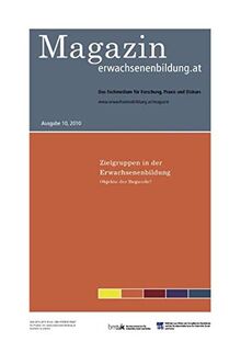 Zielgruppen der Erwachsenenbildung: MAGAZIN erwachsenenbildung.at, 10/2010