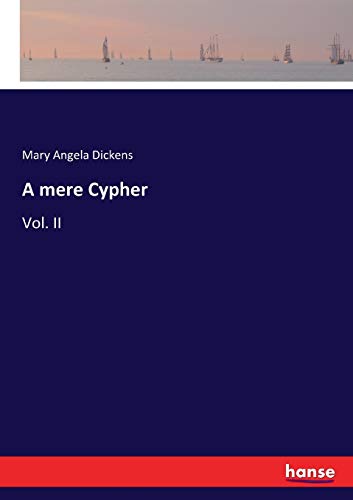 A mere Cypher: Vol. II