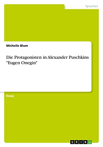 Die Protagonisten in Alexander Puschkins Eugen Onegin