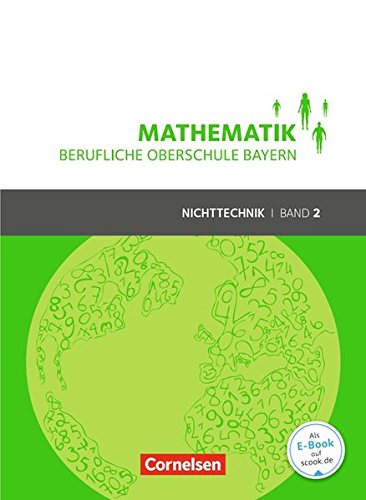 Mathematik - Berufliche Oberschule Bayern   Mathematik - Berufliche Oberschule Bayern - Nichttechnik - Band 2 (FOS BOS 12) - Daniel Körner Volker Altrichter Mikhail Ioffe Stefan Konstandin Georg Ott Peter Meier Kartoniert (TB)