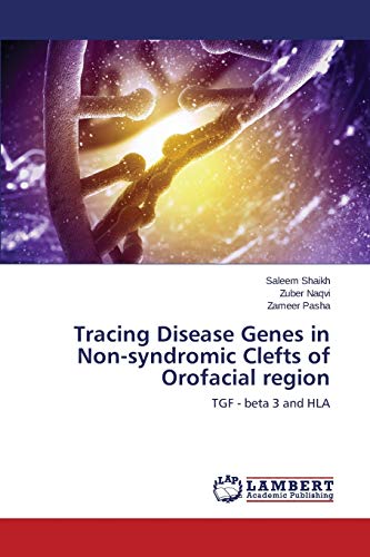 Tracing Disease Genes in Non-syndromic Clefts of Orofacial region: TGF - beta 3 and HLA