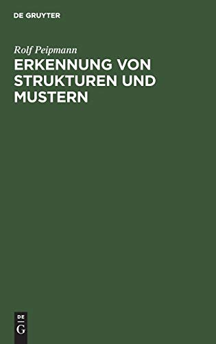 Erkennung von Strukturen und Mustern: Grundlagen und Verfahren