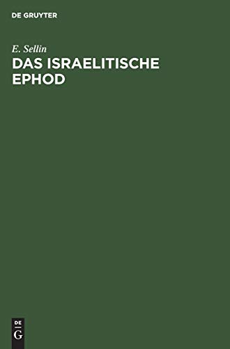 Das israelitische Ephod: Eine Studie zur biblischen Archäologie