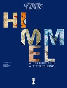 Der Himmel: Wunschbild und Weltverständnis