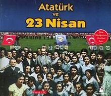 Atatürk ve 23 Nisan