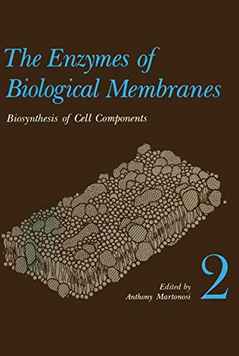 The Enzymes of Bioligical Membranes: Volume 2 Biosynthesis of Cell Components