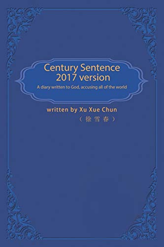 Century Sentence: A Diary Written to God Accusing Against All of the World