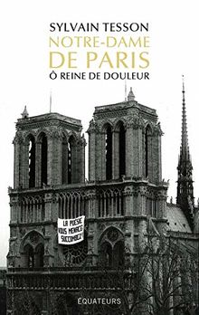 Notre-Dame de Paris : ô reine de douleur