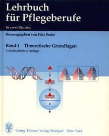 Lehrbuch für Pflegeberufe, 2 Bde., Bd.1, Theoretische Grundlagen