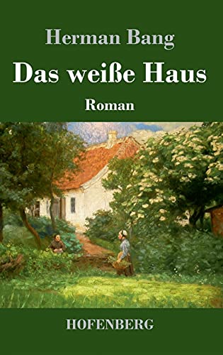 Das weiße Haus: Roman