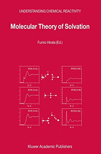 Molecular Theory of Solvation (Understanding Chemical Reactivity)