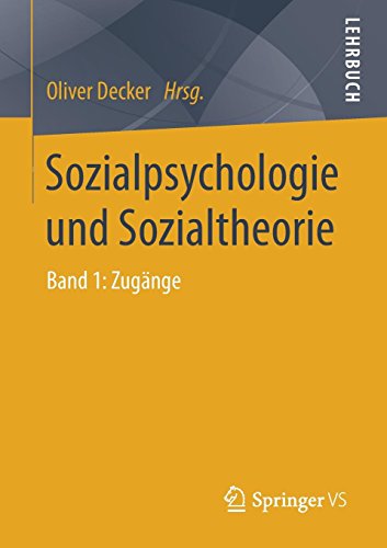 Sozialpsychologie und Sozialtheorie: Band 1: Zugänge