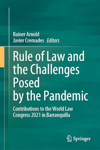 Rule of Law and the Challenges Posed by the Pandemic: Contributions to the World Law Congress 2021 in Barranquilla