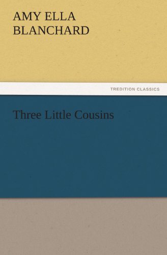 Three Little Cousins (TREDITION CLASSICS)