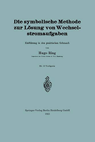 Die symbolische Methode zur Lösung von Wechselstromaufgaben: Einführung in den praktischen Gebrauch