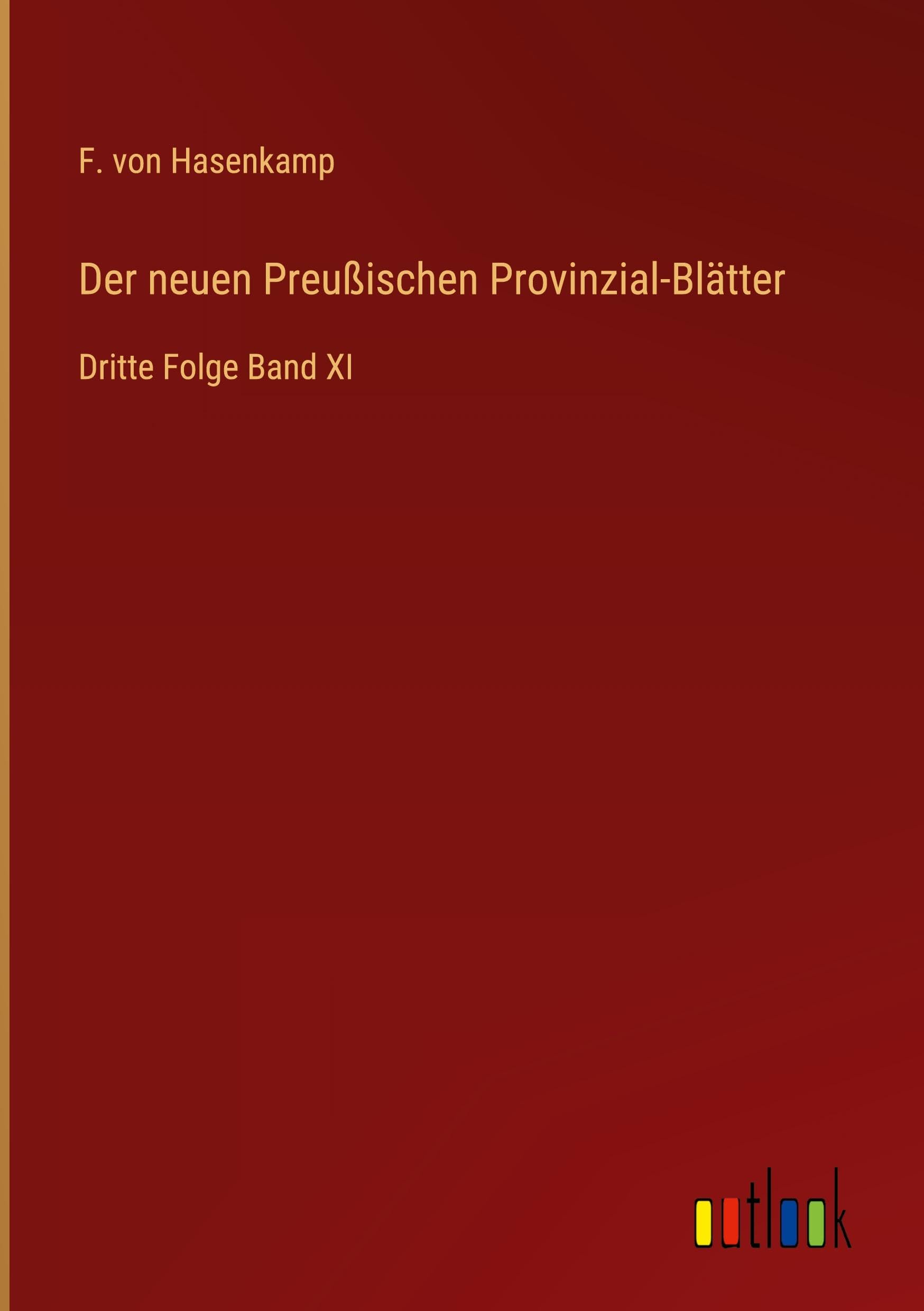 Der neuen Preußischen Provinzial-Blätter: Dritte Folge Band XI