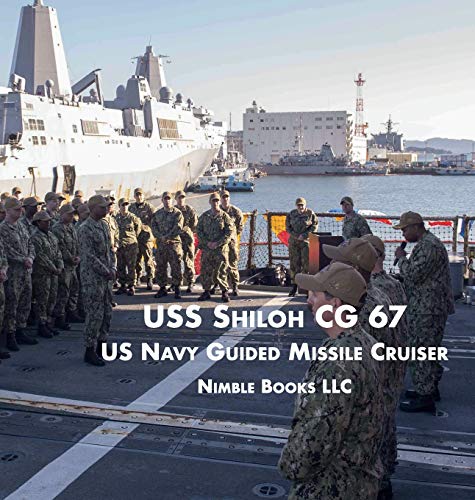 USS SHILOH CG-67: US Navy Guided Missile Cruiser (Cool Ships, Band 12)