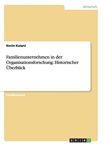 Familienunternehmen in der Organisationsforschung: Historischer Überblick