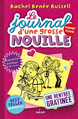 Le Journal D'une Grosse Nouille : Une Rentrée Gratinée