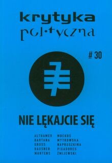 Krytyka polityczna 30 Nie lękajcie się