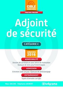 Adjoint de sécurité : catégorie C : concours 2016