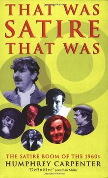 That Was Satire, That Was: The Satire Boom of the 1960s