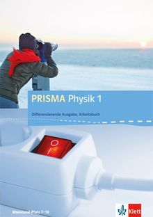 PRISMA Physik. Differenzierende Ausgabe für Rheinland-Pfalz / Arbeitsbuch 1. 7.-8. Schuljahr