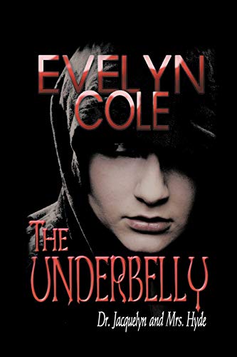 The Underbelly: Dr. Jacquelyn and Mrs. Hyde