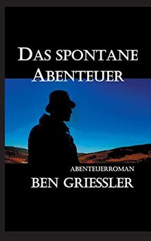 Das spontane Abenteuer