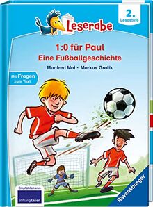 Trau dich, Paul! Eine Fußballgeschichte - Leserabe ab 2. Klasse - Erstlesebuch für Kinder ab 7 Jahren (Leserabe - 2. Lesestufe)