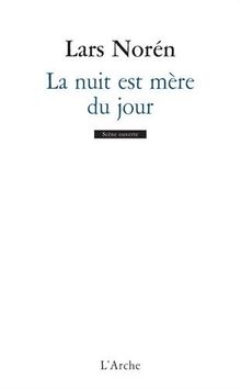 La nuit est mère du jour