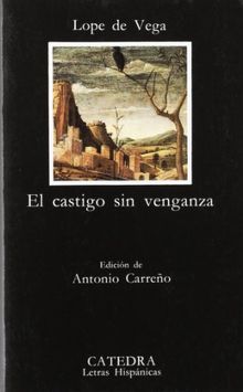 El castigo sin venganza/ Justice Without Revenge (Letras Hispanicas/ Hispanic Writings)