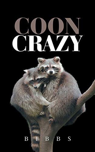 . Bibbs Coon Crazy