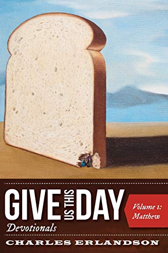 Give Us This Day Devotionals: Volume 1: Matthew