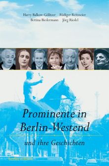 Prominente in Berlin-Westend und ihre Geschichten