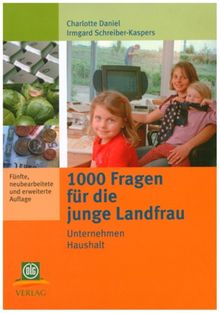 1000 Fragen für die junge Landfrau: Unternehmen Haushalt