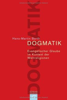 Dogmatik: Evangelischer Glaube im Kontext der Weltreligionen