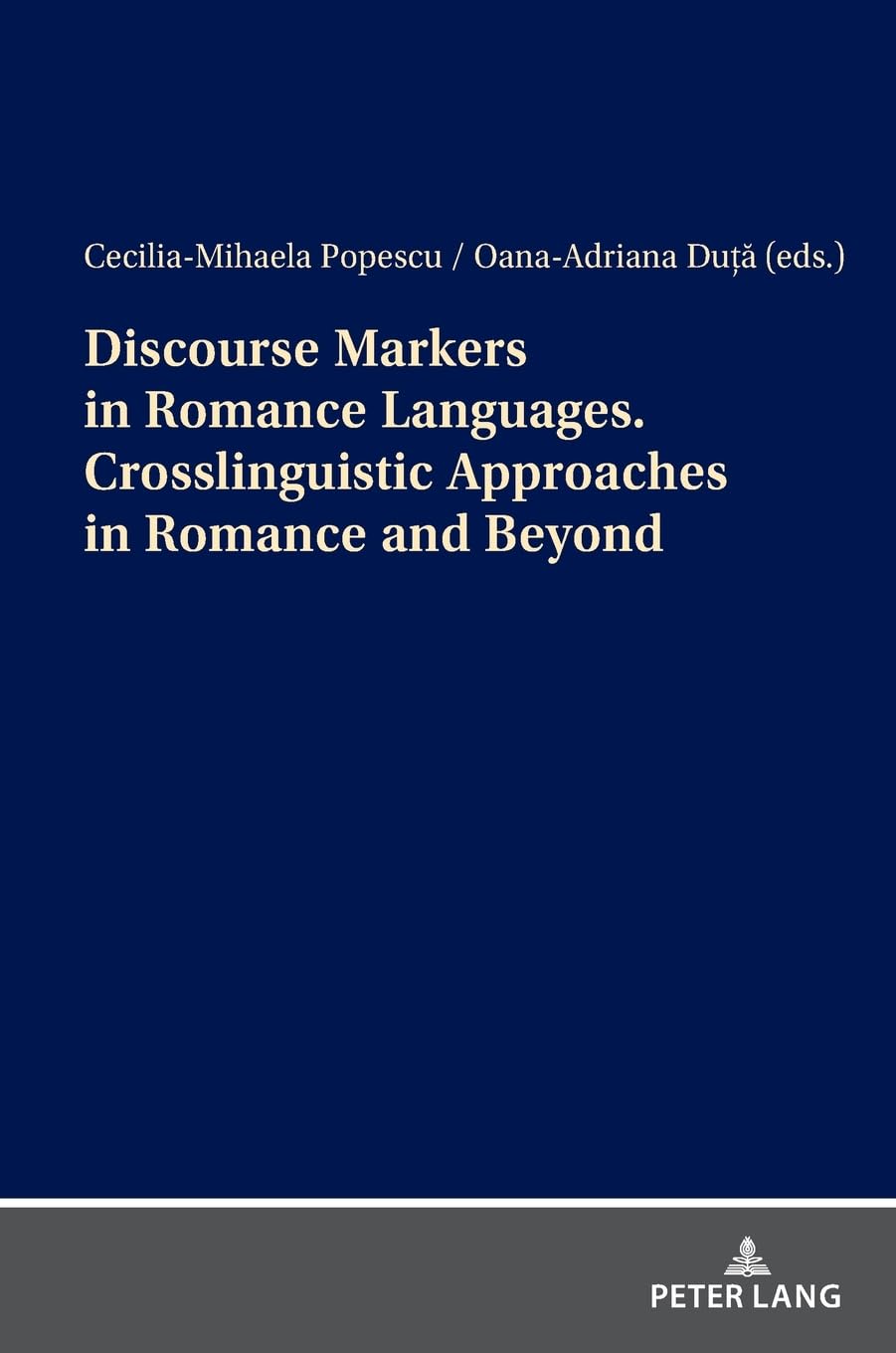 Discourse Markers in Romance Languages. Crosslinguistic Approaches in Romance and Beyond: DE