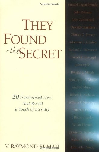 Edman, V Raymond They Found The Secret, Twenty Lives That Reveal A Touch Of Eternity (Clarion Classic)