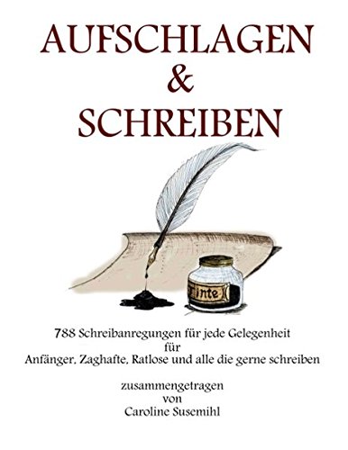Aufschlagen und Schreiben: 788 Schreibanregungen für jede Gelegenheit