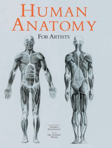 Anatomie humaine à l'usage des artistes von Andras Szunyoghy