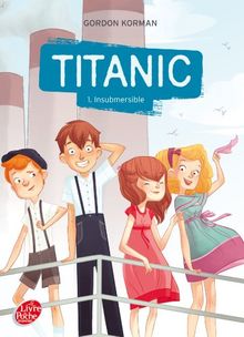 Titanic. Vol. 1. Insubmersible