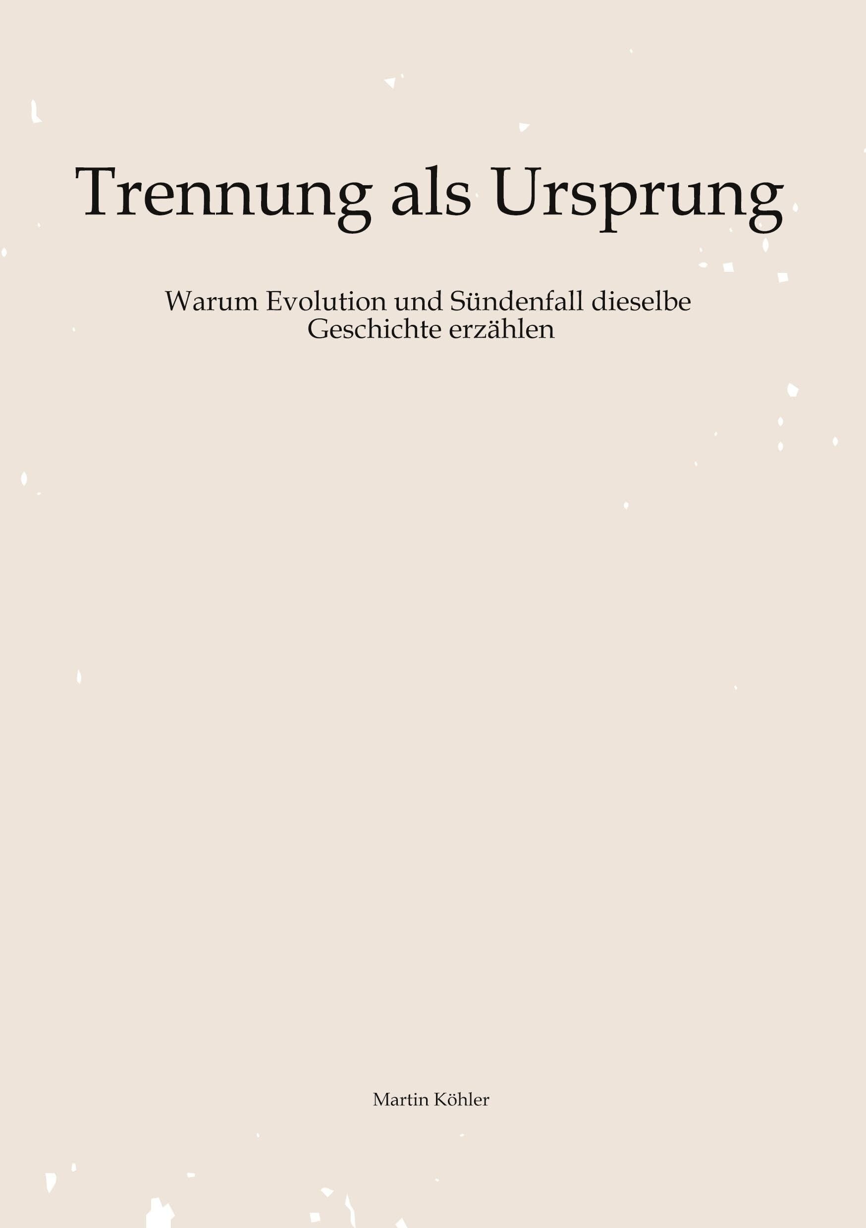 Trennung als Ursprung